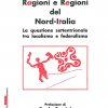 Ragioni e Regioni del Nord Italia